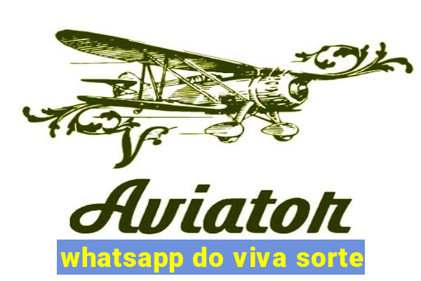 whatsapp do viva sorte